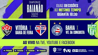 AO VIVO  BAHIA x VIT DA CONQUISTA  VITÓRIA x BAHIA DE FEIRA  BaianãoNaTVE [upl. by Hewett376]