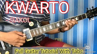 KWARTO  SIAKOL FULL GUITAR TUTORIAL WITH TABS [upl. by Guthrey]