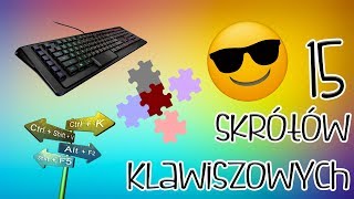 15 SKRÓTÓW KLAWISZOWYCH które ułatwią Ci komputer [upl. by Celisse]