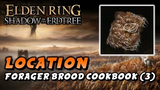 Elden Ring  Forager Brood Cookbook 3 Location Cookbook Shadow Of The Erdtree DLC [upl. by Janie54]