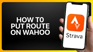 How To Put Strava Route On Wahoo Tutorial [upl. by Richarda680]