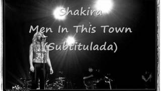 Shakira  Men In This Town Subtitulada [upl. by Nosyk]