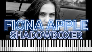 Fiona Apple  Shadowboxer Piano Tutorial [upl. by Odnalref]