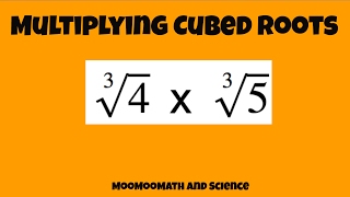 Multiplying Cubed Roots in Algebra [upl. by Roach]