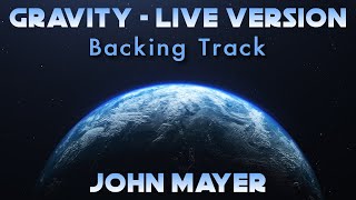 Gravity Live » Backing Track » John Mayer [upl. by Corron849]