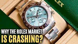 Why The Rolex Market Is Crashing [upl. by Alliehs236]