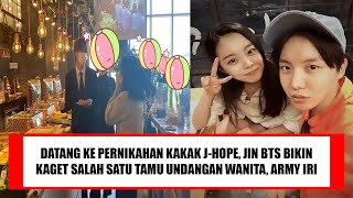 DATANG KE PERNIKAHAN KAKAK JHOPE JIN BTS BUAT KAGET SALAH SATU TAMU UNDANGAN WANITA BUAT ARMY IRI [upl. by Swetiana]