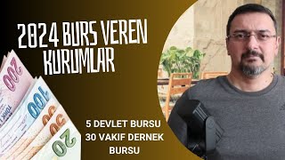 2024 BURS VEREN KURUMLAR LİSTESİ 5 DEVLET 30 VAKIF BURSU BAŞVURUSU [upl. by Sinnaoi]