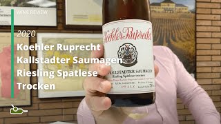 Wine Review Koehler Ruprecht Kallstadter Saumagen Riesling Spatlese Trocken 2020 [upl. by Sewellyn]