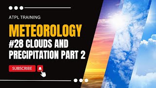 ATPL Training Meteorology 28 Clouds and Precipitation Part 2 [upl. by Close]