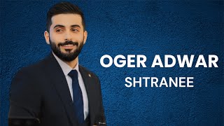 Oger Adwar  Shtranee [upl. by Egwin]