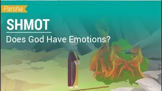 Parshat Shmot Does God Have Emotions [upl. by Ellennod]