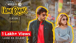 World Of MG Homecoming  S02E03  Garmi Ka Jugaad  Ft Aisha Ahmed amp Ayush Mehra [upl. by Belcher]