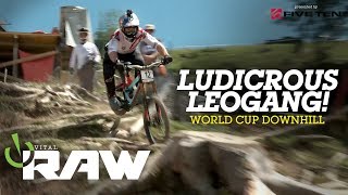 LUDICROUS LEOGANG Vital RAW World Cup Downhill [upl. by Greenwell]