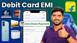 Flipkart Debit Card EMI in HINDI  Flipkart se EMI Pe Smartphone Kaise Buy Kare Bina Credit Card Ke [upl. by Masao]