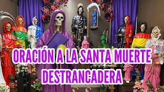 Oración a la Santa Muerte Destrancadera [upl. by Gertrud]