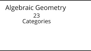 algebraic geometry 23 Categories [upl. by Anaj548]