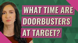 What time are doorbusters at Target [upl. by Charmain]