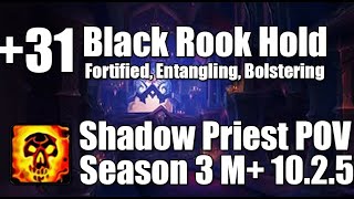 31 Black Rook Hold  Shadow Priest POV M Dragonflight Season 3 Mythic Plus 1025 [upl. by Folberth203]