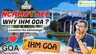 IHM GOA  LOCATION KA ADVANTAGE क्या है  NO MORE COMPARISON  AB IHM GOA PKKA [upl. by Fife898]