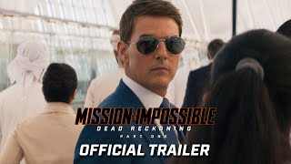 Mission Impossible – Dead Reckoning Part One  Official Trailer 2023 Movie  Tom Cruise [upl. by Schertz112]