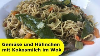 058  Wok  Gemüse und Hähnchen mit Kokosmilch │ Knackiges Gemüse und zartes Hähnchenbrustfilet [upl. by Rosario]