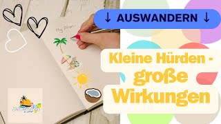 Auswandern kleine Hürden  große Wirkungen Erste Tipps für die Reise [upl. by Arri]