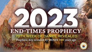 2023 ENDTIMES PROPHECY 70th Week of Daniel Revealed [upl. by Yzdnil117]