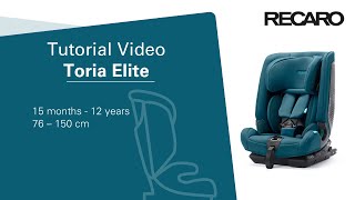 RECARO Toria Elite Tutorial Video • How to correctly install and use the child seat [upl. by Margaretta975]