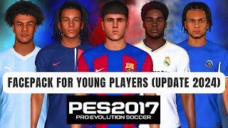 PES 2017 I New Facepack For Young Players Update 2024  For All Patches [upl. by Wehttam195]