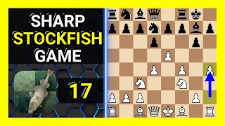 Sharp Stockfish 17 Chess Game Pirc Defense Austrian Attack Unzicker Attack Bronstein [upl. by Goodill]