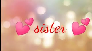 Sisters Day Song  Sister Day WhatsApp Status  💕Sister love Status💕 [upl. by Awe]