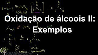 Oxidação de álcoois IIExemplos  ÁlcooisÉteresEpóxidosSulfetos  Química orgânica  Khan Academy [upl. by Olpe798]