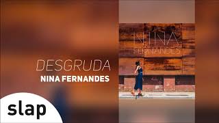 Nina Fernandes  Desgruda EP quotNina Fernandesquot Áudio Oficial [upl. by Debor]