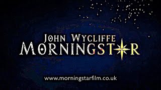 Morningstar The Story of John Wycliffe Movie Trailer [upl. by Wallford803]