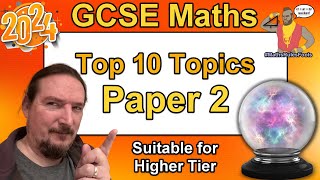 GCSE Maths Paper 2  Top 10 Topics to Revise for Higher Tier  Predicted June 2025  AQA Edexcel [upl. by Jeuz]