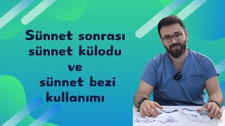 Sünnet sonrası sünnet külodu ve sünnet bezi kullanımı [upl. by Itaws]