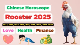 Rooster Chinese Horoscope 2025 about love health and finance is extremely accurate  Century Code [upl. by Aneerb795]