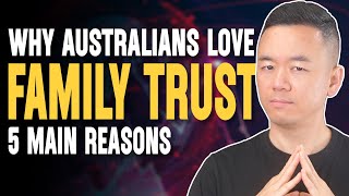 ​​5 Reasons Why Australians Love Family Trusts Why You Should Not Buy A Property With it 024 [upl. by Horten]