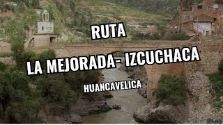 Ruta La Mejorada  Izcuchaca 2023 [upl. by Enomis]