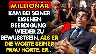 EIN MILLIONÄR ERLANGTE BEI SEINER EIGENEN BEERDIGUNG DAS BEWUSSTSEIN WIEDER [upl. by Khalin]