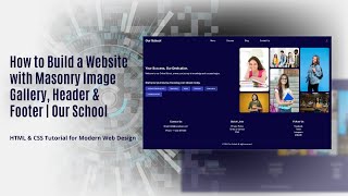 School Website with Masonry Gallery Layout Header amp Footer  HTML amp CSS Project Tutorial 2024 [upl. by Camm]