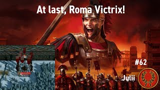 quotAt last Roma Victrixquot  Total War Rome Remastered  Julii Campaign  Episode 62 [upl. by Quartas]