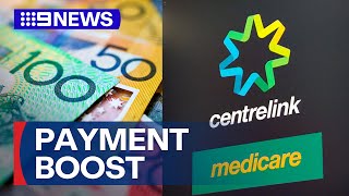 Boost to Centrelink payments on the way to 5 million Australians  9 News Australia [upl. by Enelrahc]