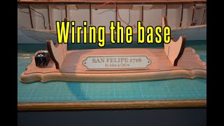 San Felipe  part 14 Wiring The Base [upl. by Emanuel]