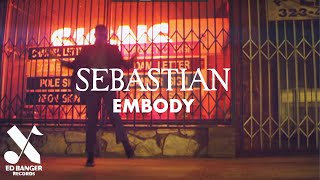 SebastiAn  Embody Official Video [upl. by Laurens]