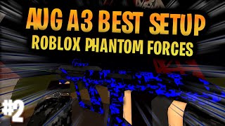 BEST AUG A3 SETUP  Phantom Forces [upl. by Hayott576]