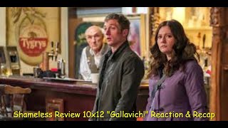 Shameless Review 10x12 quotGallavichquot Reaction amp Recap [upl. by Nelyaw897]