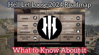 Hell Let Loose 2024 Roadmap and What you Need to Know About it [upl. by Stelle]