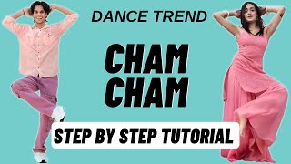 Cham Cham Reels Dance Trend Tutorial  Cham Cham Song Dance Tutorial [upl. by Cato]